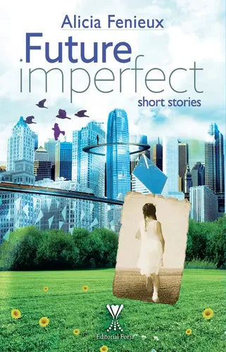 Future Imperfect (versión Inglés) / Alicia Fenieux