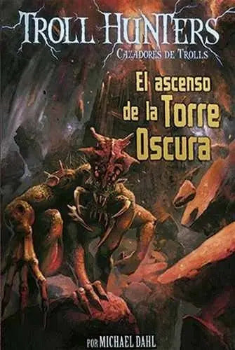 El Ascenso De La Torre Oscura Troll Hunters 2 / Michael Dahl