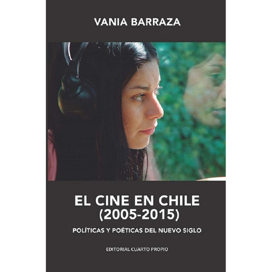 El Cine En Chile (2005-2015) / Vania Barraza