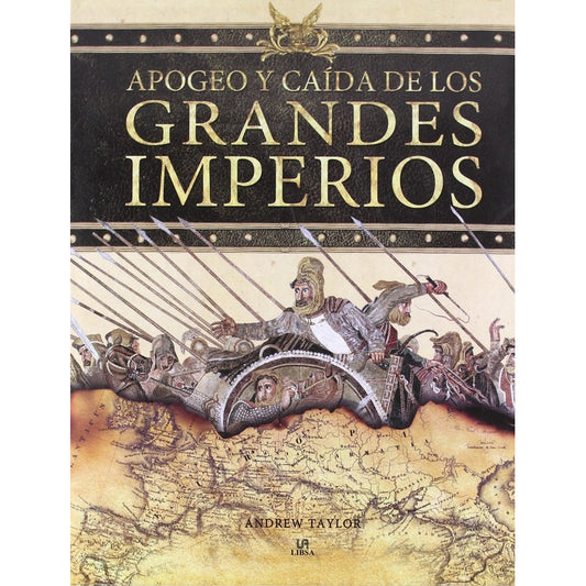 Apogeo Y Caida De Los Grandes Imperios / Andrew Taylor