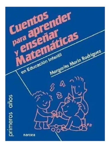 Cuentos Para Aprender Y Enseñar Matematicas / Marin