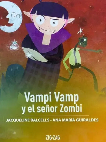 Vampi Vamp Y El Señor Zombi / Balcells Y Guiraldes