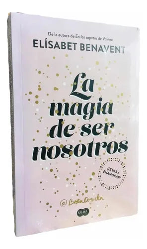La Magia De Ser Nosotros (sofia 2) / Elísabet Benavent
