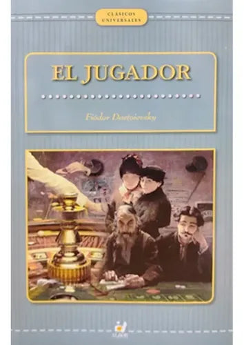 El Jugador / Fiodor Dostoievski