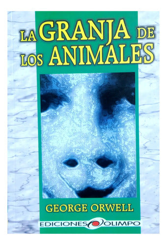 La Granja De Los Animales /  George Orwell